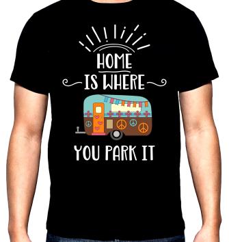Home is where you park it, мъжка тениска за къмпинг, 100% памук, S до 5XL