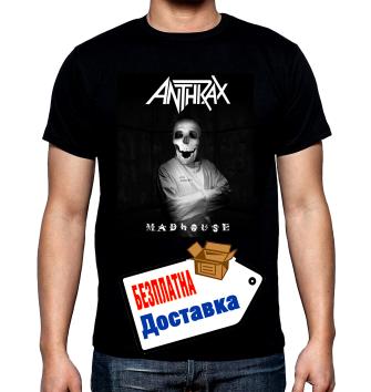 Anthrax, Madhouse, мъжка тениска, 100% памук, S до 5XL
