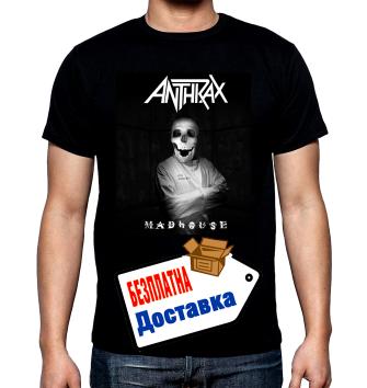 Anthrax, Madhouse, мъжка тениска, 100% памук, S до 5XL