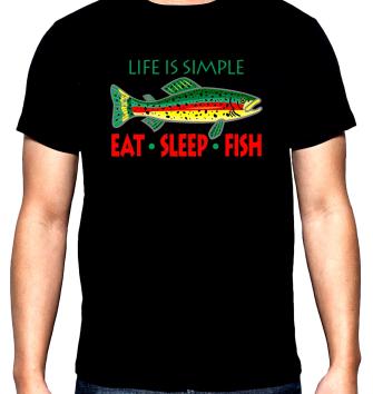 Риболов,мъжка тениска, Life is simple, Eat, Sleer, Fish, 100% памук, S до 5XL