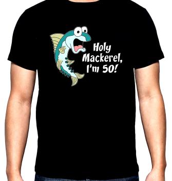 Риболов,мъжка тениска, Holy mackerel, 100% памук, S до 5XL