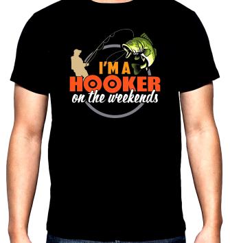 Риболов,мъжка тениска, I'm a hooker, 100% памук, S до 5XL