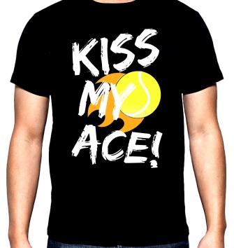 Kiss my ace, мъжка тениска за тенис, 100% памук, S до 5XL
