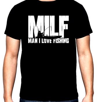 Риболов,мъжка тениска, MILF, 100% памук, S до 5XL