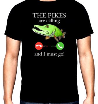 Риболов,мъжка тениска, The pikes are calling, 100% памук, S до 5XL