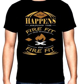 What happens around the fire fit, мъжка тениска за къмпинг, 100% памук, S до 5XL