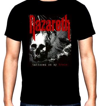 Nazareth, Назарет, Tattooed on my brain, мъжка тениска, 100% памук, S до 5XL