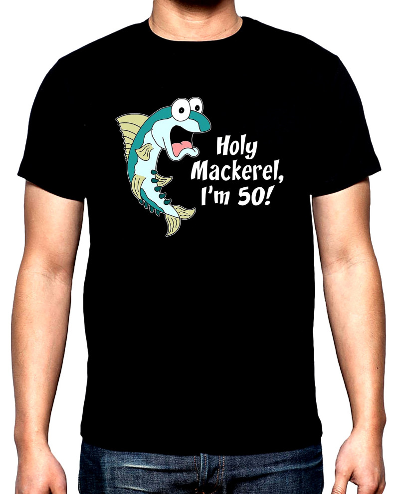 Тениски Риболов,мъжка тениска, Holy mackerel, 100% памук, S до 5XL