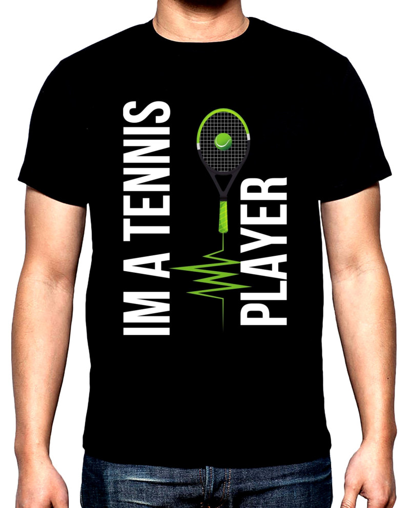 Тениски I'm a tennis player, мъжка тениска за тенис, 100% памук, S до 5XL