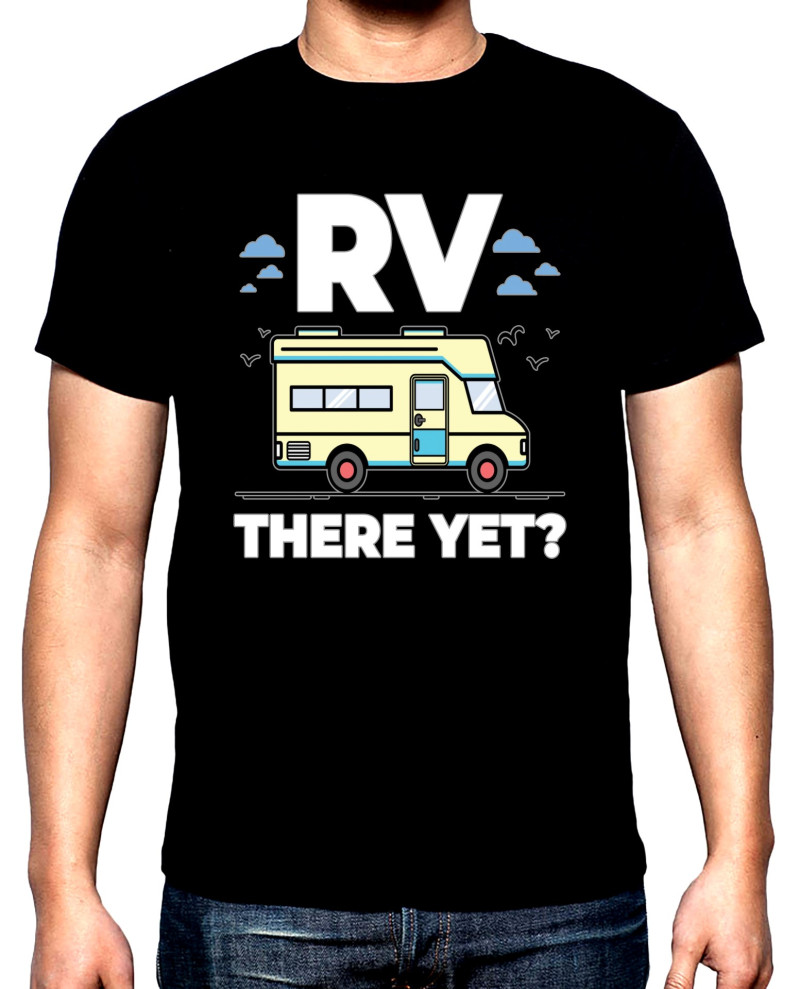 Тениски RV there yet?, мъжка тениска за къмпинг, 100% памук, S до 5XL