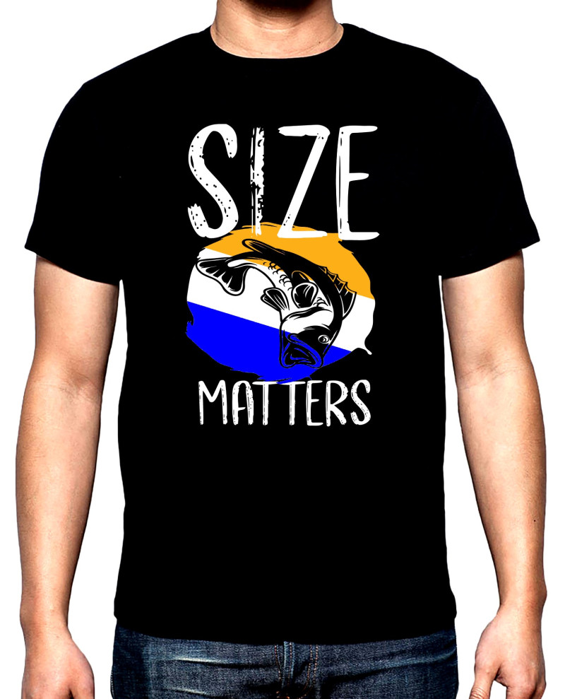 Тениски Риболов,мъжка тениска, Size matters, 100% памук, S до 5XL